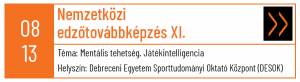 Tizenegyedik nemzetközi edzőtovábbképzés - KSMK - Debrecen